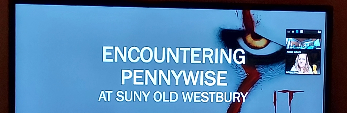 Photo of title screen "Encountering Pennywise at SUNY Old Westbury"