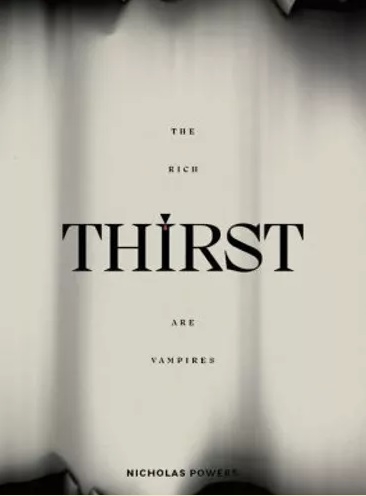 The cover for “Thirst: The Rich are Vampires”