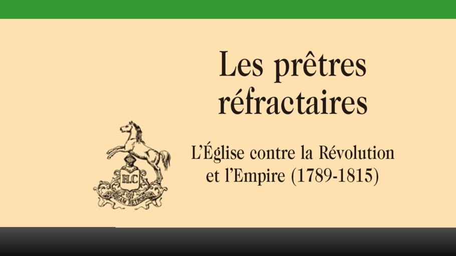 Tan background with black text in French that translates to The Refractory Priests: The Church Against the Revolution and the Empire (1789-1815)