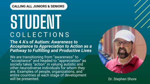 Poster for Student Collections Series for Junior and Senior Students- The 4 A's of Autism: Awareness to Acceptance to Appreciation to Action as a Pathway to Fulfilling and Productive Lives