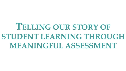 Text "Telling Our Story Of Student Learning Through Meaningful Assessment"