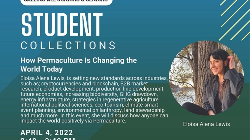 Poster for Junior and Senior Student Session: How Permaculture Is Changing the World Today on April 4, 2022 at 2:30 p.m.
