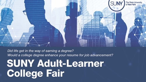 Blueish silhouettes of people with text "Did life get in the way of earning a degree? Would a college degree enhance your resume for job advancement? SUNY Adult-Learner College Fair"